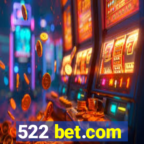 522 bet.com